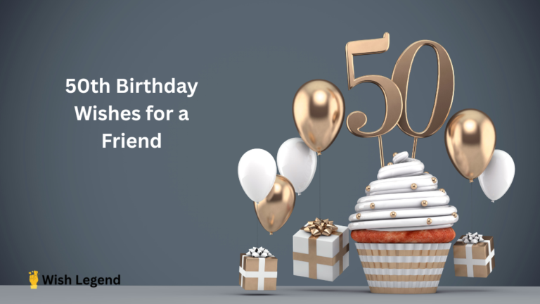 50th birthday wishes for a friend​